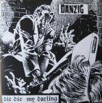 Danzig : Die Die My Darling